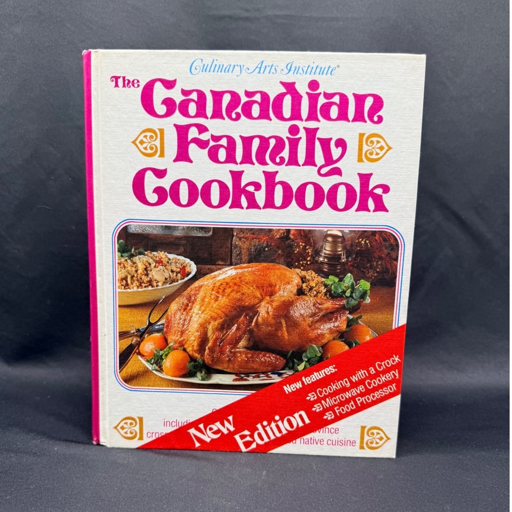The Canadian Family Cookbook Culinary Arts Institute 1985 Hardcover New Edition
